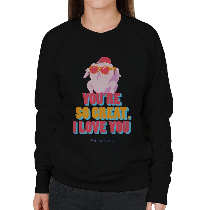 Friends Turkey Head Youre So Great I Love You Women's Sweatshirt Hooded Sweatshirt Casual Wear Street Style Friends Turkey Head Youre So Great I Love You Women's Sweatshirt Hooded Sweatshirt Casual Wear Street Style
