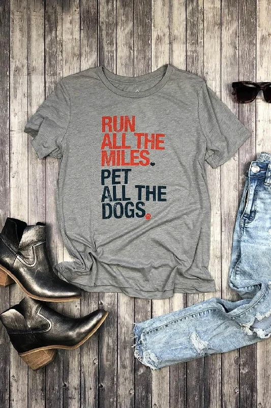 Run All The Miles, Pet All The Dogs Women's T-Shirt Welt Pockets Slit Pockets Flap Pockets Run All The Miles, Pet All The Dogs Women's T-Shirt Welt Pockets Slit Pockets Flap Pockets